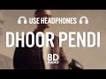 New Punjabi Songs 2021 | Dhoor Pendi | KAKA | (8D AUDIO)| Latest Punjabi Song 2021