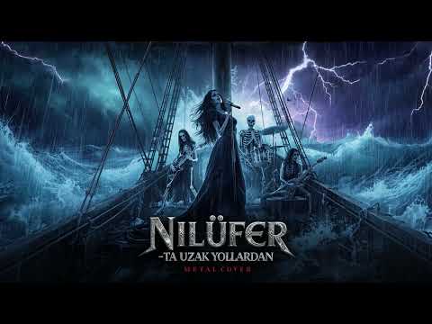 Nilüfer – TA UZAK YOLLARDAN (METAL COVER)