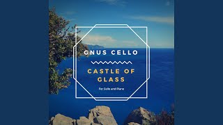 Castle of Glass (Cello and Piano)
