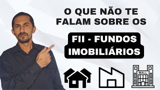 O Que Não Te Falam Sobre os FUNDOS IMOBILIÁRIOS!
