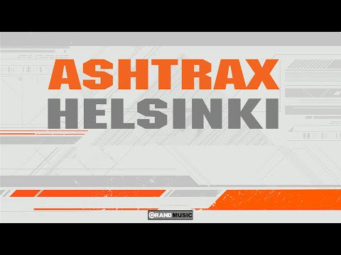 Ashtrax - Helsinki (Sander Kleinenberg Remix) (Official Audio) | GRAND Music