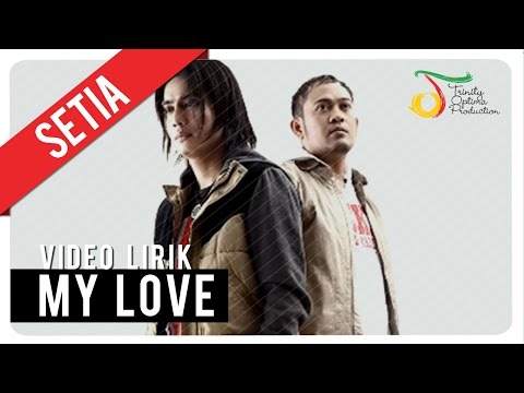 Setia Band - MY LOVE | Official Lyric Video