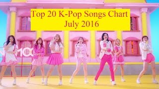 Top 20 K-Pop Songs Chart - July 2016