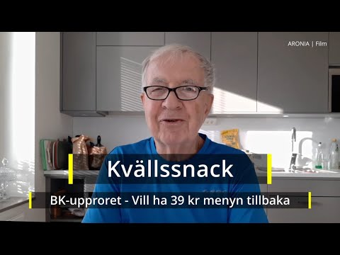 2021-09-23 KVÄLLSSNACK - BK-upproret - Vill ha 39 kr menyn tillbaka!