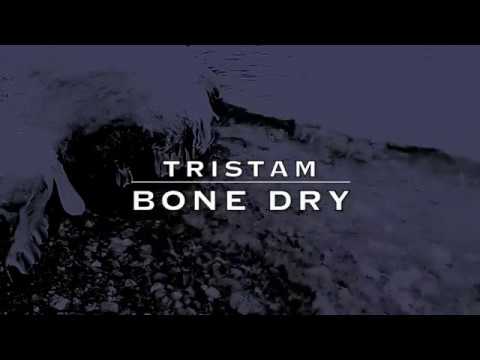 Tristam - Bone Dry [LYRICS]