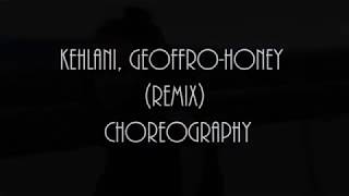 GEOFFRO, KEHLANI - HONEY (REMIX) | FREESTYLE AND CHOREOGRAPHY |