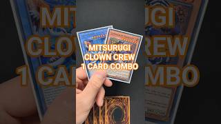 -- MITSURUGI CLOWN CREW 1 CARD COMBO-- #yugioh #yugiohcommunity #yugiohcards