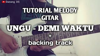 Download lagu Tutorial melody gitar UNGU-DEMI WAKTU backing track mp3 Download lagu Tutorial melody gitar UNGU-DEMI WAKTU backing track mp3