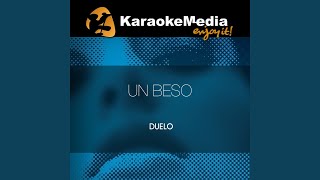 Un Beso (Karaoke Version) (In The Style Of Duelo)