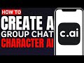 How To Create Group Chat On Character AI (Make a Group Chat On Character AI Tutorial)
