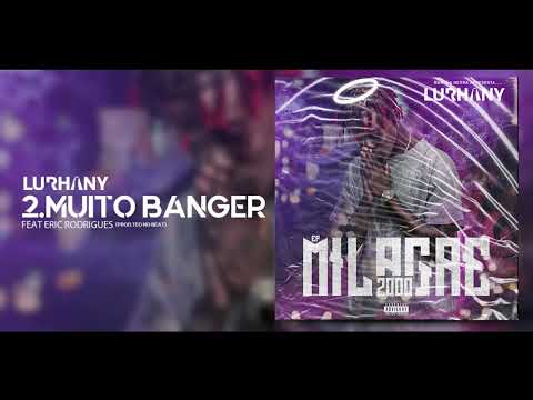 2 Lurhany ft Eric Rodrigues   Muito Banger