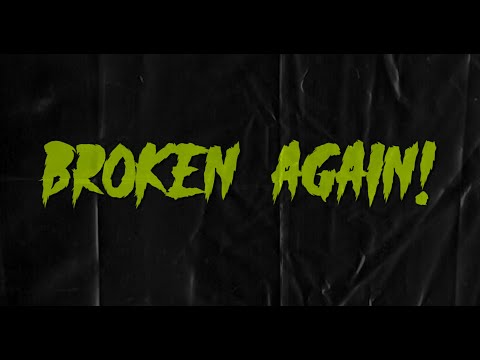 MBXN - BROKEN AGAIN (Lyric Video)