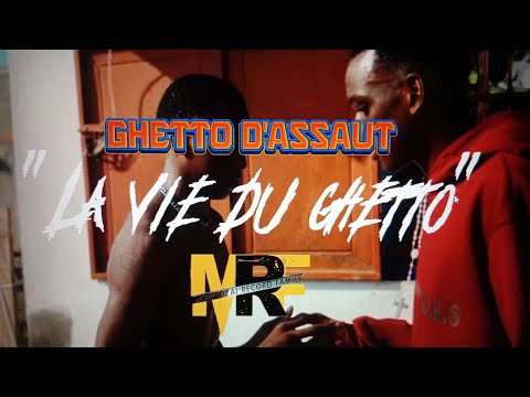 Ghetto D’assaut - La vie du Ghetto