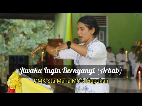 Jiwaku Ingin Bernyanyi (Arbab) // OMK Sta.Maria M.O.G. Kiupukan