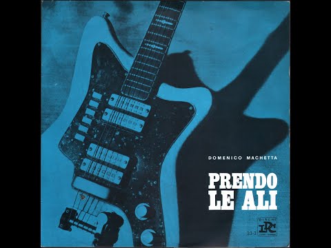 - DOMENICO MACHETTA - PRENDO LE ALI – ( - LDC  33-3 – 1970 - ) - FULL ALBUM