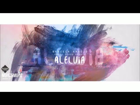 Aleluia - Daniela Araújo