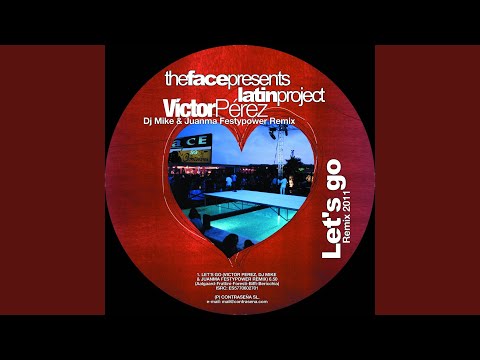 Let's Go (Victor Perez, DJ Mike & Juanma Festypower Remix)