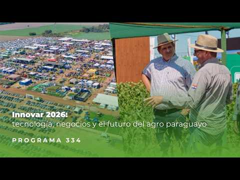 Innovar 2026: tecnología, negocios y el futuro del agro paraguayo