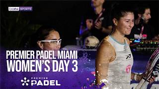 Women's Day 3 Miami | Premier Padel HIGHLIGHTS | 03/25/2026 | beIN SPORTS USA