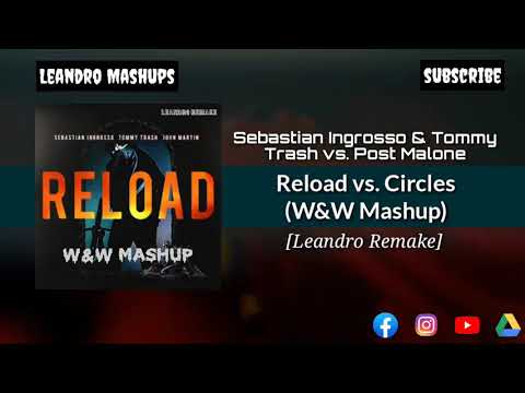 Reload vs. Circles (W&W Mashup) [Leandro Remake]