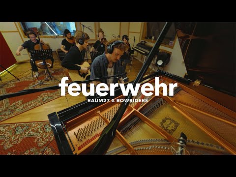 RAUM27 x BOWRIDERS - Feuerwehr | (Studio Session)