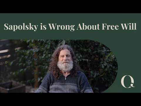 What Robert Sapolsky Got Wrong in Determined: A Science of Life Without Free Will