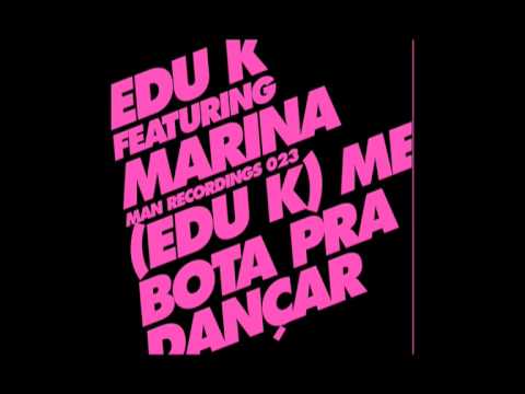 Edu K "Me Bota" feat. Marina (Crookers Remix)