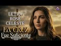 Rose Celeste La Cruz fue suficiente Letra