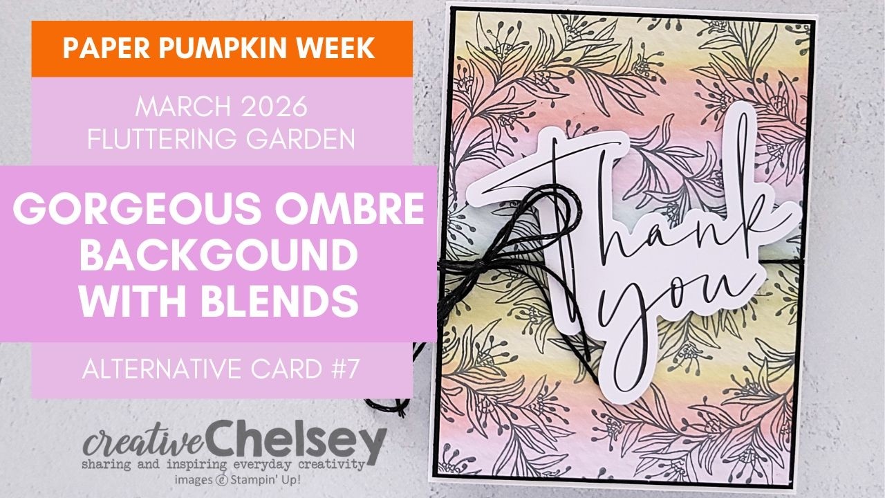 4/15/26 GORGEOUS Ombre Background with Stampin’ Blends! | March 2026 Paper Pumpkin Alternative Card