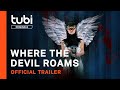 Where the Devil Roams | Official Trailer | A Tubi Original