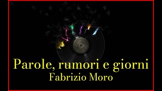 Fabrizio Moro - Parole, rumori e giorni (Lyrics) Karaoke