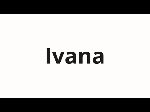 How to pronounce Ivana | Ивана (Ivan in Russian)