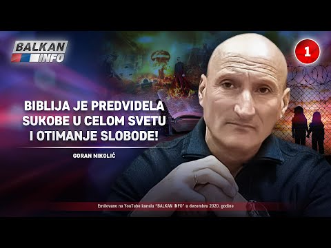 INTERVJU: Goran Nikolić - Biblija je predvidela sukobe u celom svetu i otimanje slobode (29.12.2020)