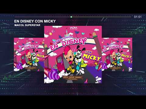 En Disney con Micky (Maicol Superstar , Mista Greenzz)