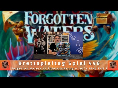 Brettspielfreunde Rhein Sieg // Brettspieltag Spiel 4v6 / Forgotten Waters / Erklärung + Let´s Play