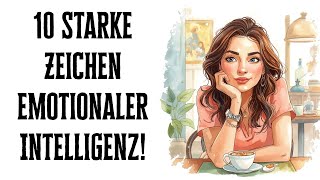 10 strong signs of emotional intelligence!