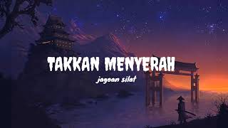 Download lagu TAKKAN MENYERAH OST JAGOAN SILAT | LIRIK LAGU | LAGU VIRAL TIKTOK mp3