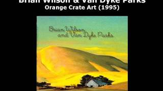 Brian Wilson & Van Dyke Parks - Orange Crate Art