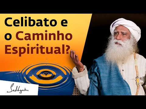 Is Celibacy Necessary for Spirituality? | Sadhguru Portuguese
