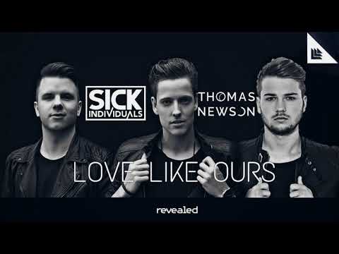 SICK INDIVIDUALS & Thomas Newson - Love Like Ours (Radio Edit)