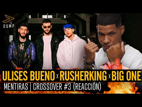 Ulises Bueno, Rusherking, Big One - Mentiras Reaccion