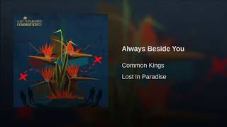Common Kings - Always Beside You 🌴🌊