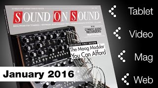 Video thumbnail for SOS Video Preview January 2016 by Sound On Sound magazine