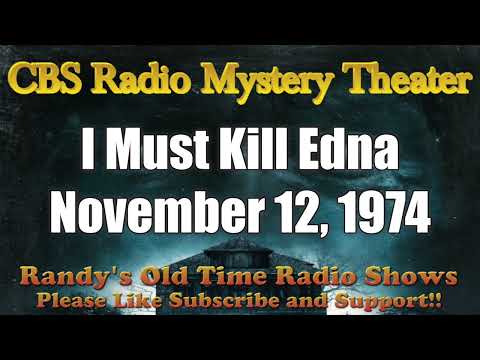 CBS Radio Mystery Theater I Must Kill Edna November 12, 1974