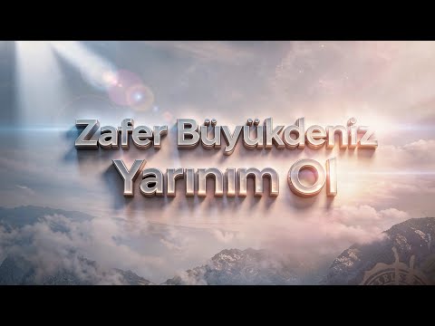 Zafer Büyükdeniz - Yarınım Ol