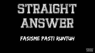 Download lagu Straight Answer Fasisme Pasti Runtuh Lirik mp3 Download lagu Straight Answer Fasisme Pasti Runtuh Lirik mp3