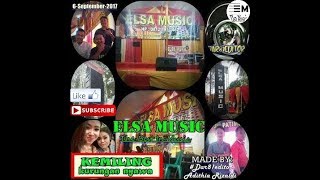 Download lagu ELSA MUSIC TERBARU KURUNGAN NYAWA (5) mp3