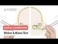 Weber and Rinne Test - Clinical Examination