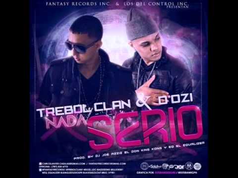 Nada Serio - Trebol Clan & D.OZi  (Video Music) 2013