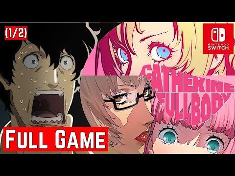 Catherine Full Body [Switch] | FULL GAME 1/2 | Gameplay Walkthrough | No Commentary